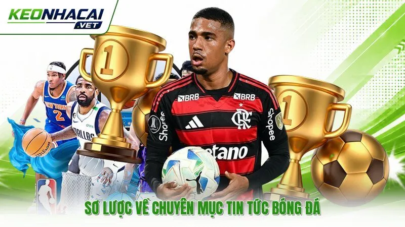 Sơ lược về chuyên mục tin tức bóng đá