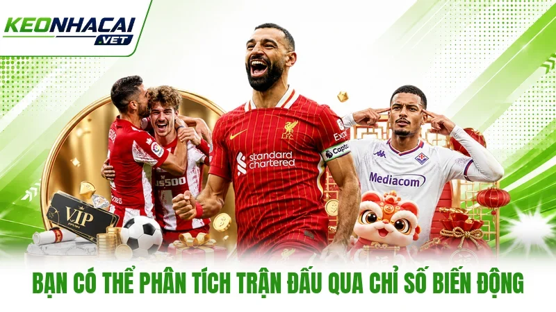 Bạn có thể phân tích trận đấu qua chỉ số biến động