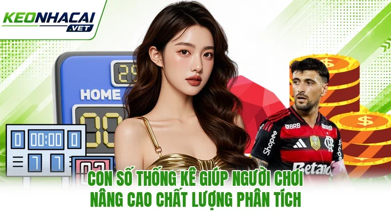Con số thống kê giúp người chơi nâng cao chất lượng phân tích Con số thống kê giúp người chơi nâng cao chất lượng phân tích