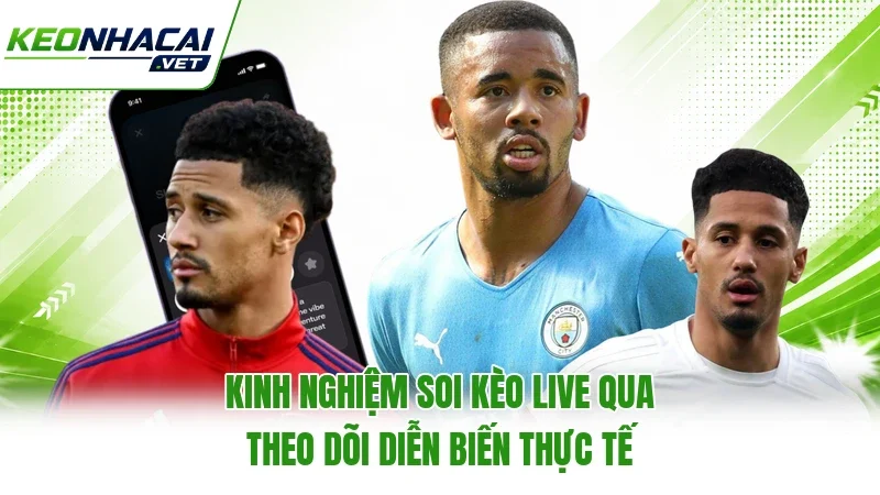 Kinh nghiệm soi kèo live qua theo dõi diễn biến thực tế Kinh nghiệm soi kèo live qua theo dõi diễn biến thực tế