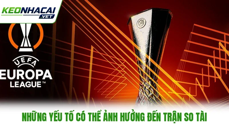 Những yếu tố có thể ảnh hưởng đến trận so tài