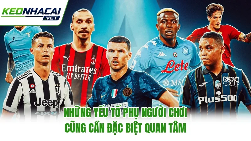 Những yếu tố phụ người chơi cũng cần đặc biệt quan tâm